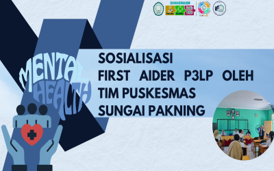 SOSIALISASI FIRST AIDER P3LP OLEH TIM PUSKESMAS SUNGAI PAKNING